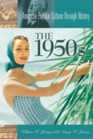 The 1950s (American Popular Culture Through History) артикул 6655d.